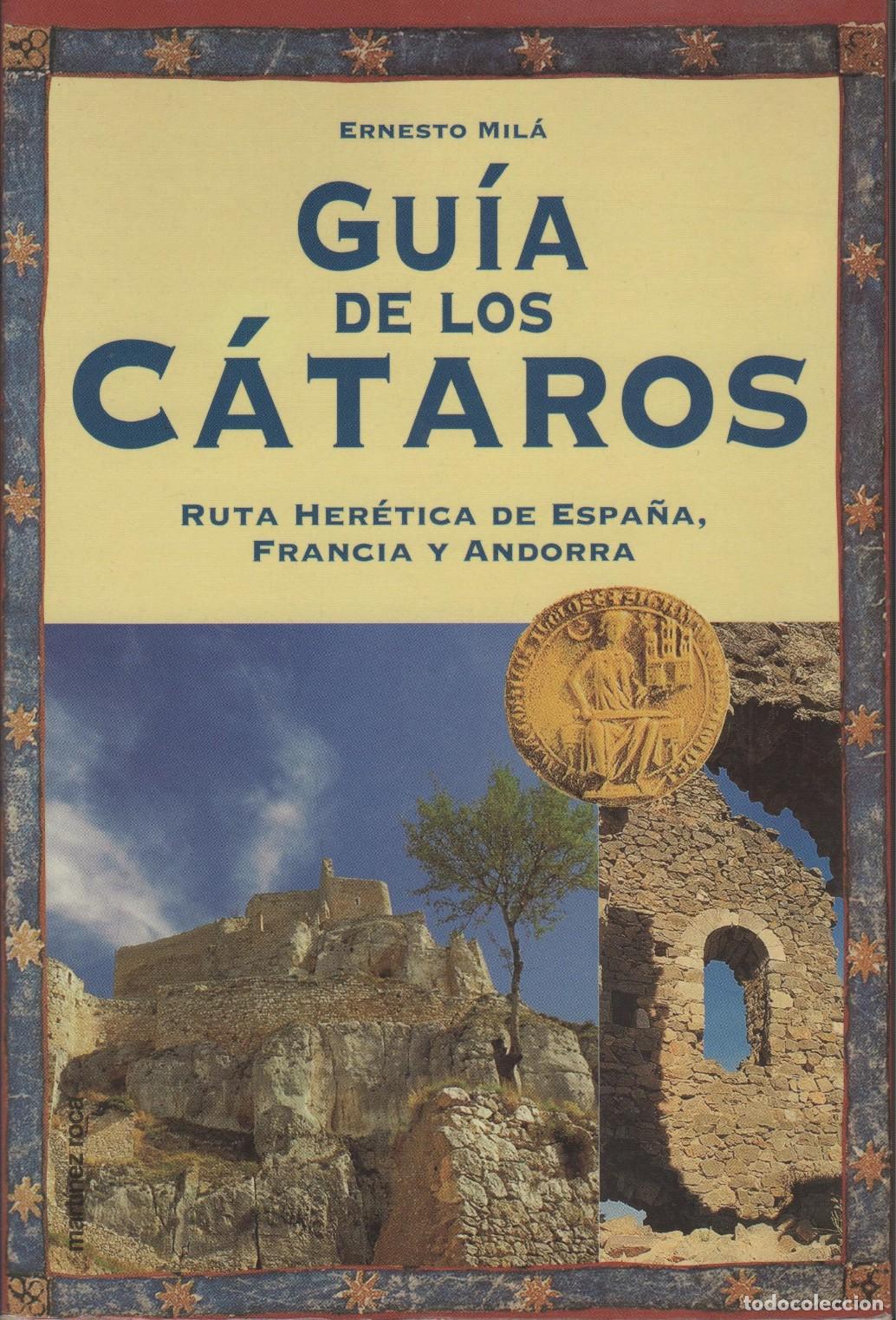 books: GU&Iacute;A DE LOS C&Aacute;TAROS: RUTA HERETICA DE ESPA&Ntilde;A, FRANCIA Y ANDORRA ERNESTO MIL&Aacute; - EDITORIAL: Mar