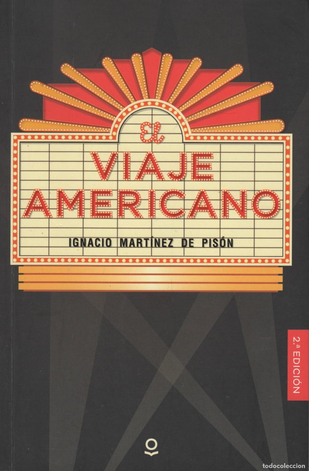 Libri di seconda mano: EL VIAJE AMERICANO IGNACIO MART&Iacute;NEZ DE PIS&Oacute;N - EDITORIAL: LOQUELEO - IGNACIO MART&Iacute;NEZ DE PIS&Oacute;