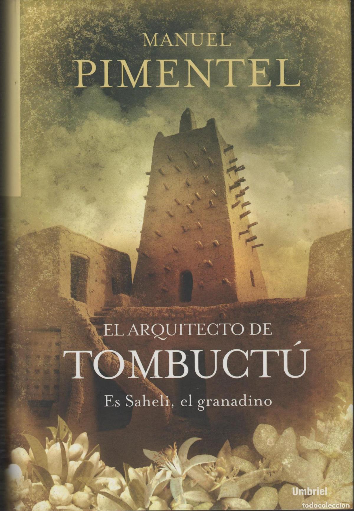 B&uuml;cher: EL ARQUITECTO DE TOMBUCT&Uacute; ES SAHELI, EL GRANADINO PIMENTEL, MANUEL - EDITORIAL: Umbriel - PIM