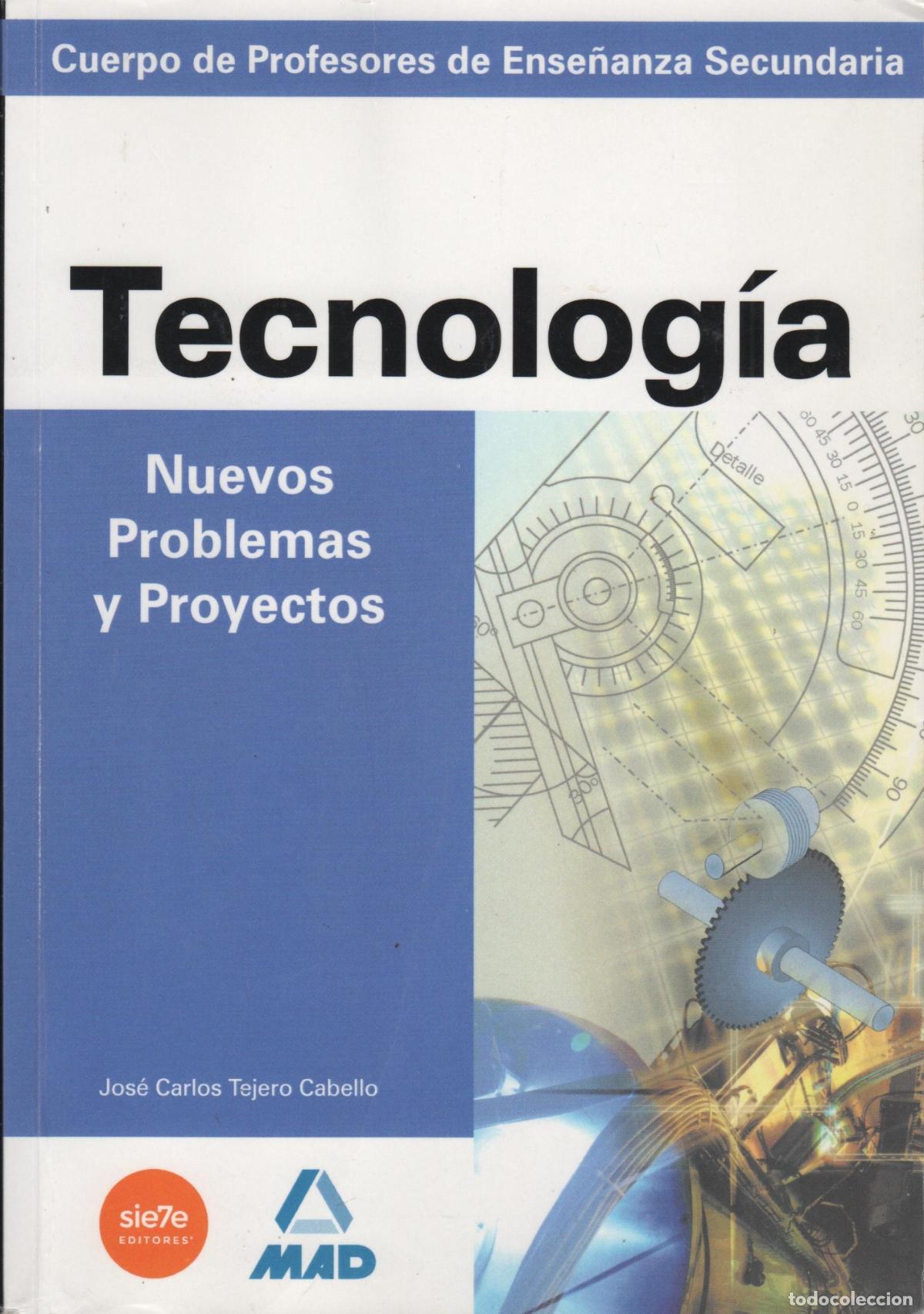 Livros em segunda m&atilde;o: TECNOLOGIA. NUEVOS PROBLEMAS Y PROYECTOS. JOSE CARLOS TEJERO CABELLO - EDITORIAL: MAD - JOSE