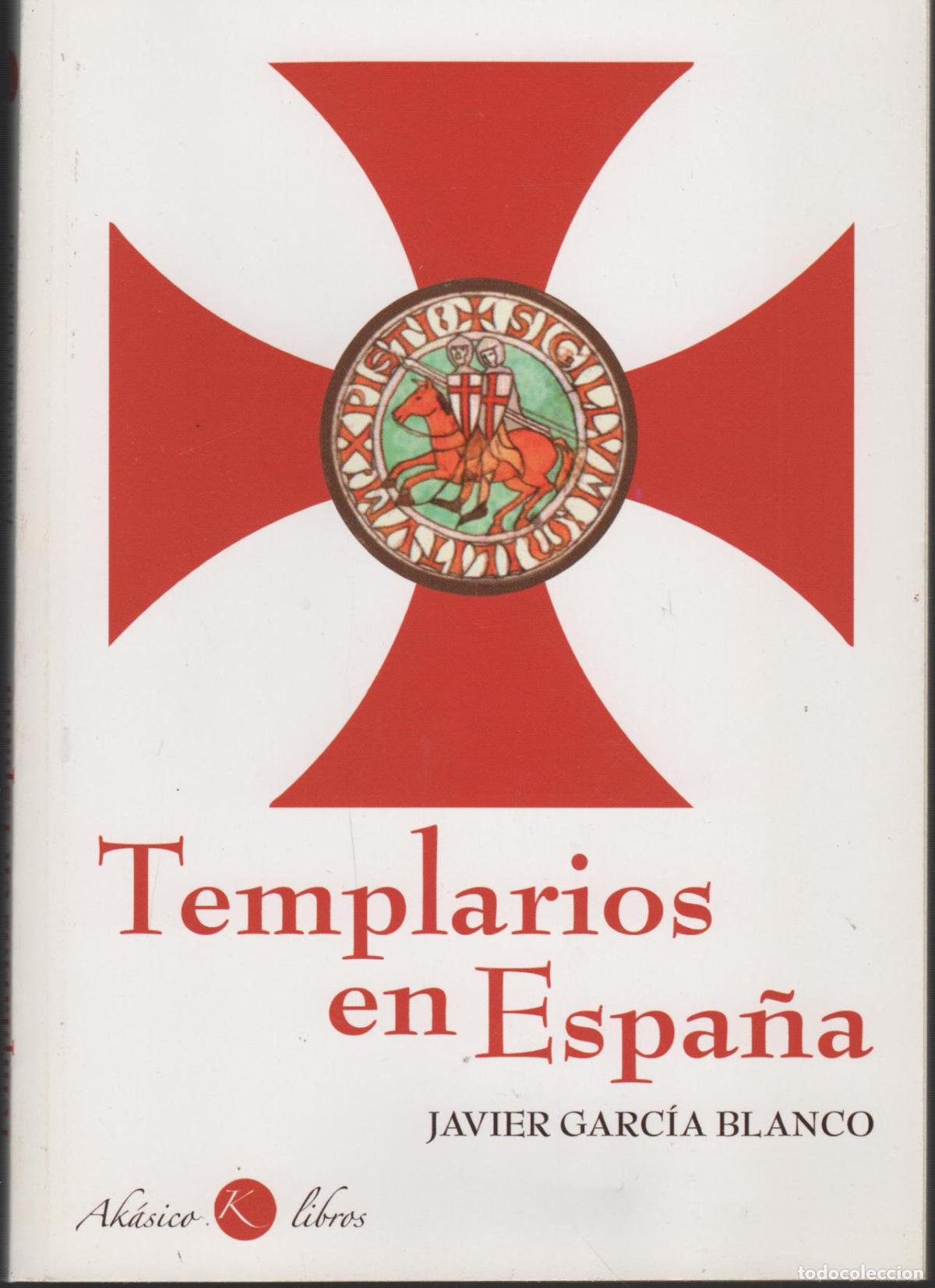 Libri di seconda mano: TEMPLARIOS EN ESPA&Ntilde;A: HISTORIA DE LA ORDEN EN LOS REINOS PENINSULARES GARC&Iacute;A BLANCO, JAVIER - - GA