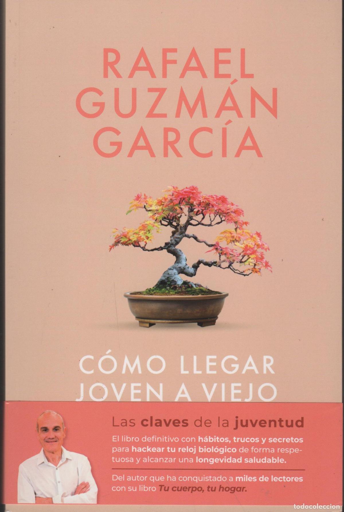 Libros: C&Oacute;MO LLEGAR JOVEN A VIEJO GUZM&Aacute;N GARC&Iacute;A, RAFAEL - EDITORIAL: ESPASA CALPE - GUZM&Aacute;N GARC&Iacute;A, RA