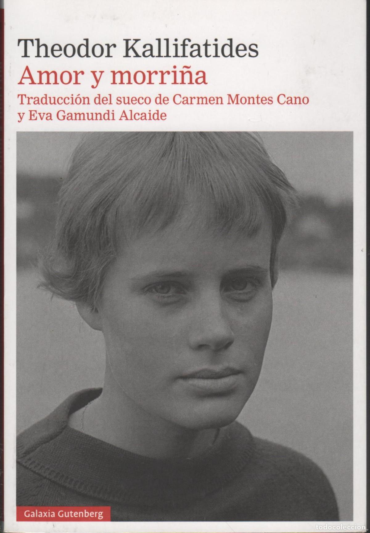 Libri di seconda mano: AMOR Y MORRI&Ntilde;A. KALLIFATIDES, THEODOR. - EDITORIAL: Galaxia Gutenberg - KALLIFATIDES, THEODOR