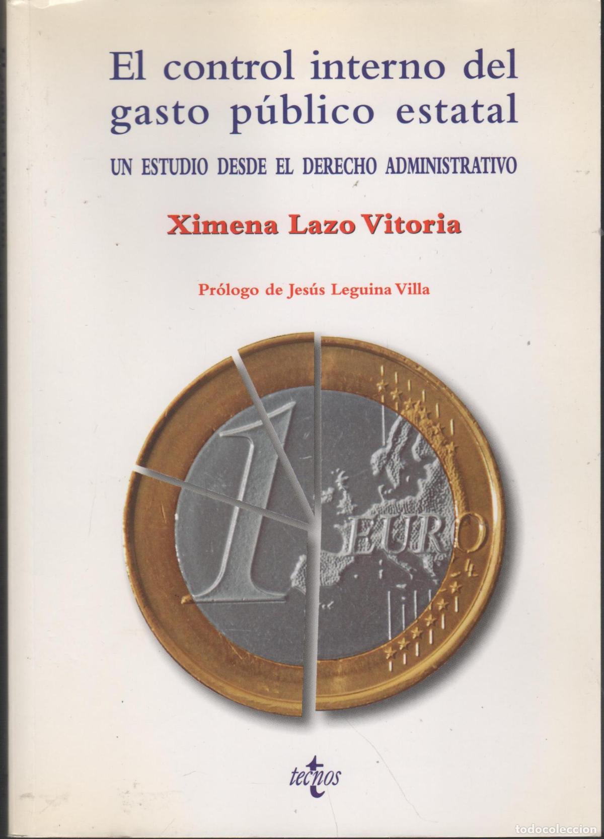 Libros: EL CONTROL INTERNO DEL GASTO P&Uacute;BLICO ESTATAL: UN ESTUDIO DESDE EL DERECHO ADMINISTRATIVO LAZO VITO
