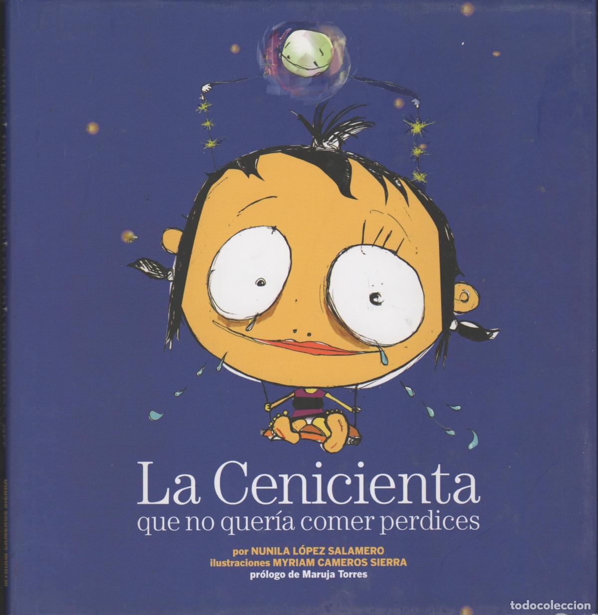 B&uuml;cher: LA CENICIENTA QUE NO QUER&Iacute;A COMER PERDICES L&Oacute;PEZ SALAMERO, NUNILA - EDITORIAL: Planeta - L&Oacute;PE