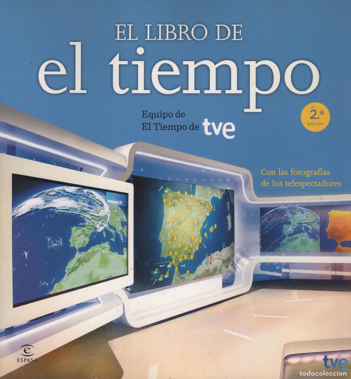 B&uuml;cher: EL LIBRO DE EL TIEMPO TVE. EQUIPO DEL TIEMPO - EDITORIAL: Espasa Libros - TVE. EQUIPO DEL TIE