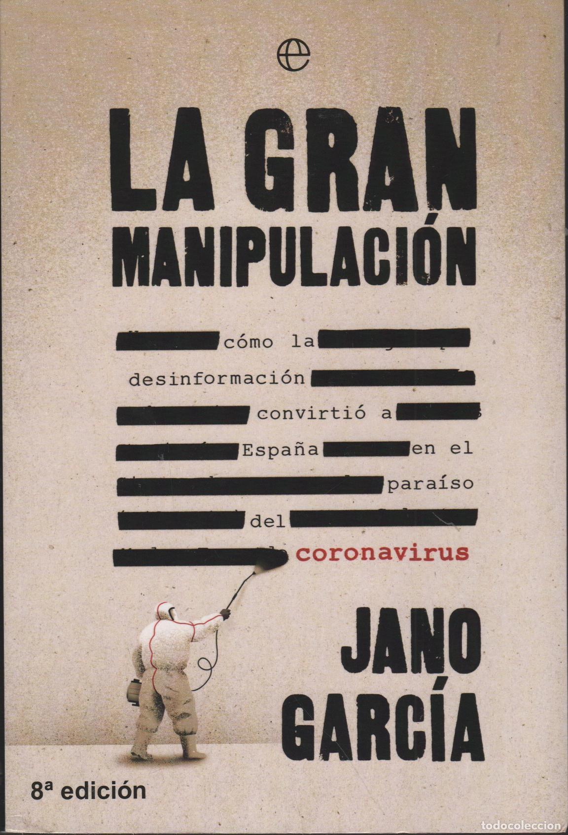 books: LA GRAN MANIPULACI&Oacute;N: C&Oacute;MO LA DESINFORMACI&Oacute;N CONVIRTI&Oacute; A ESPA&Ntilde;A EN EL PARA&Iacute;SO DEL CORONAVIRUS JANO