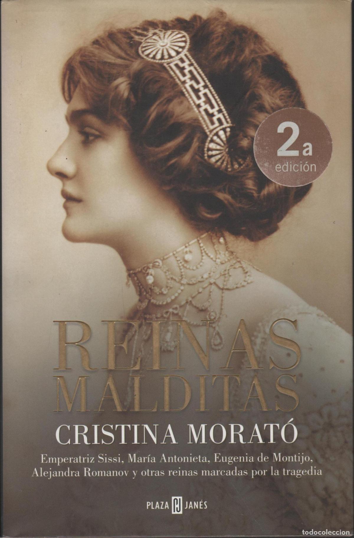 Livres: REINAS MALDITAS : EMPERATRIZ SISSI, MAR&Iacute;A ANTONIETA, EUGENIA DE MONTIJO, MORAT&Oacute;, CRISTINA - E