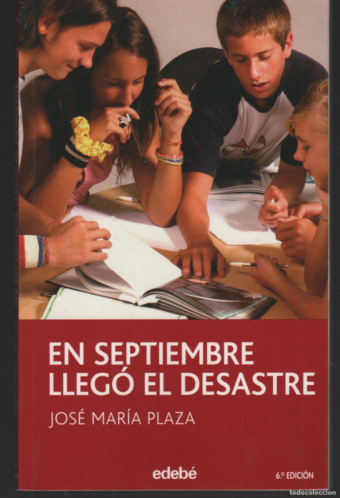 Libri di seconda mano: EN SEPTIEMBRE LLEG&Oacute; EL DESASTRE PLAZA PLAZA, JOS&Eacute; MAR&Iacute;A - EDITORIAL: Edebe - PLAZA PLAZA, JOS