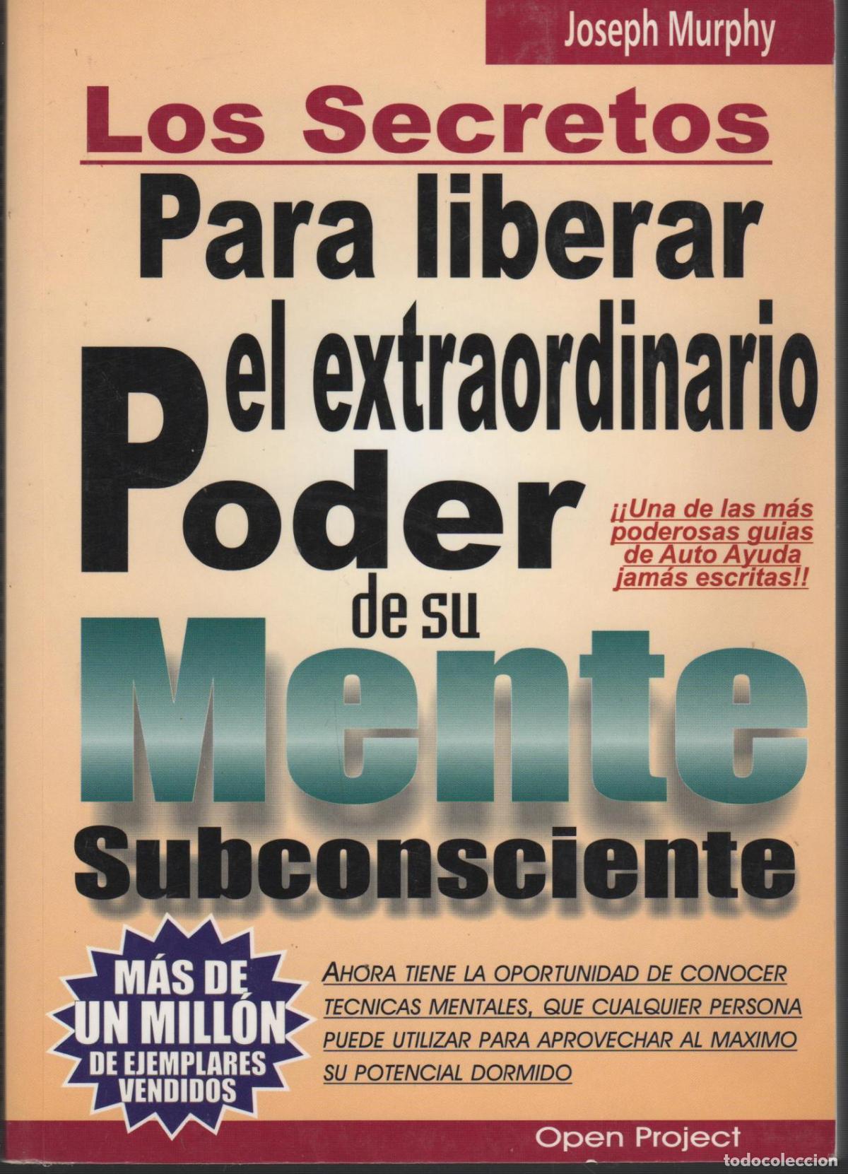 Libros: Los secretos para liberar el extraordinario poder de su mente subconsciente Joseph Murphy - E - Foto 1