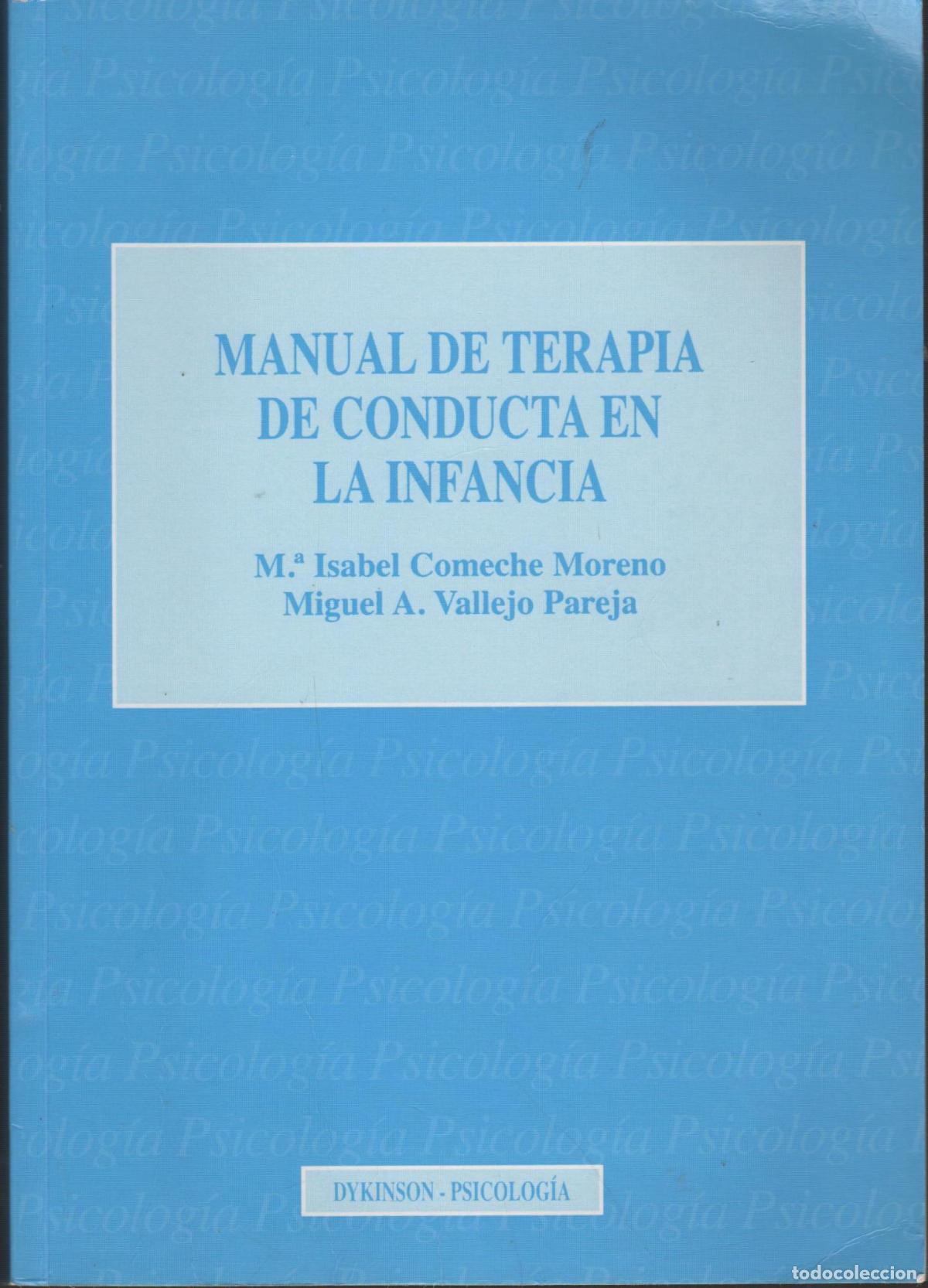 Libri di seconda mano: MANUAL DE TERAPIA DE CONDUCTA EN LA INFANCIA COMECHE MORENO, MAR&Iacute;A VALLEJO PAREJA, MIGUEL &Aacute;NGEL -