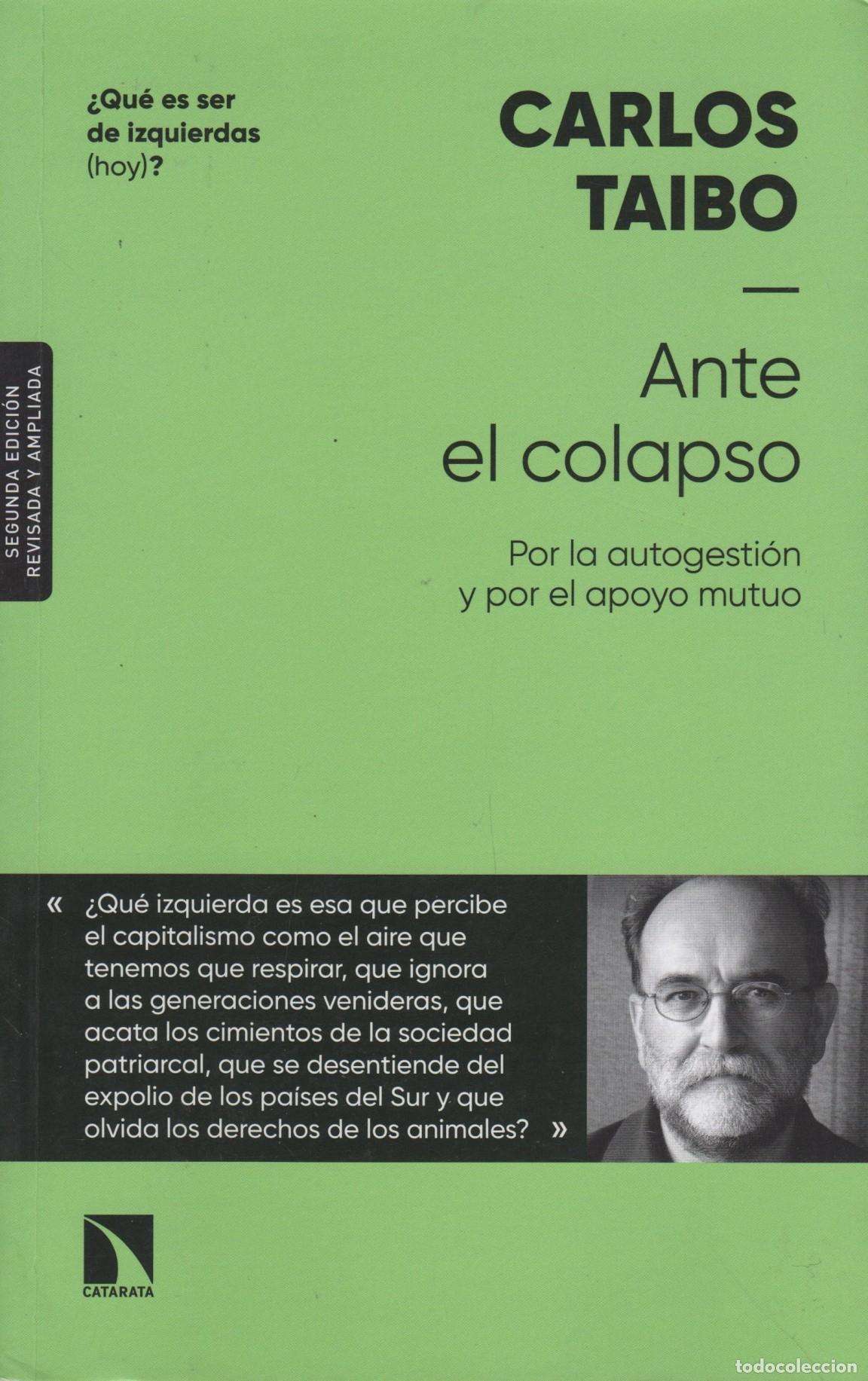 B&uuml;cher: ANTE EL COLAPSO TAIBO ARIAS, CARLOS - EDITORIAL: Los Libros de la Catarata - TAIBO ARIAS, CAR