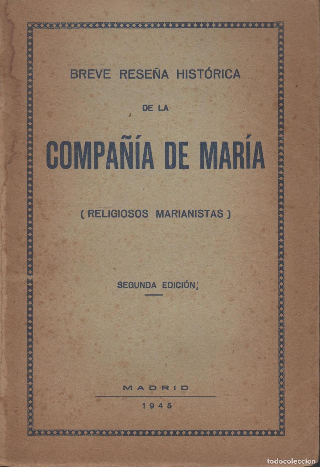 B&uuml;cher: BREVE RESE&Ntilde;A HISTORICA DE LA COMPA&Ntilde;IA DE MARIA - Marianistas - EDITORIAL: Impr.Aldecoa- - Mar