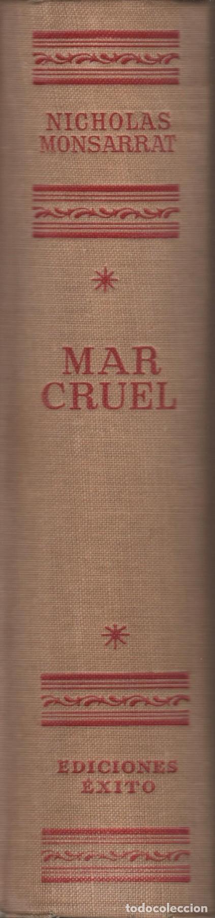 books: MAR CRUEL. Novela de la Segunda Guerra Mundial. Monsarrat, Nicholas. EDITORIAL: Exito - Monsa
