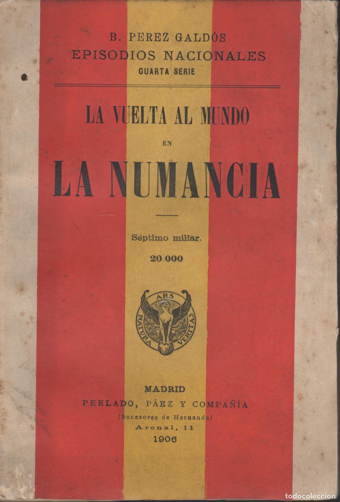 Libri di seconda mano: LA VUELTA AL MUNDO EN LA NUMANCIA- P&Eacute;REZ GALD&Oacute;S, BENITO - EDITORIAL: Perlado, P&aacute;ez y Compa&ntilde;&iacute;a