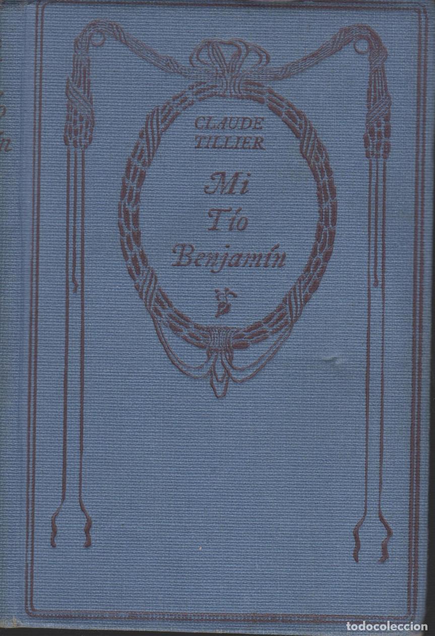 Libri di seconda mano: MI TIO BENJAMIN.traducci&oacute;n Rafael Mesa y Lopez. Tillier, Claude- EDITORIAL: Nelson - Tillier,