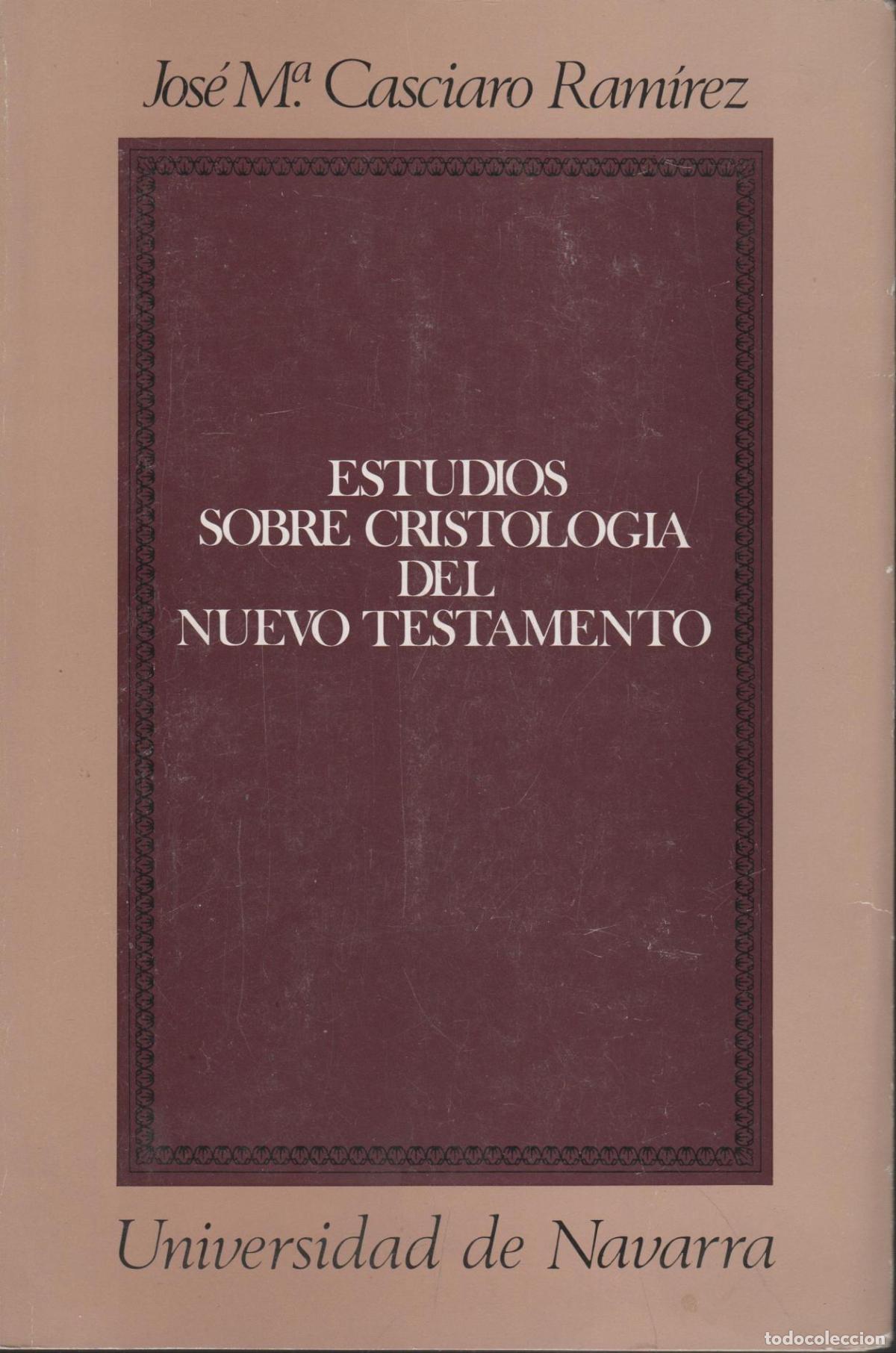 Livros em segunda m&atilde;o: ESTUDIOS SOBRE CRISTOLOGIA DEL NUEVO TESTAMENTO Casciaro Ramirez, Jose M&ordf; EDITORIAL: Universi