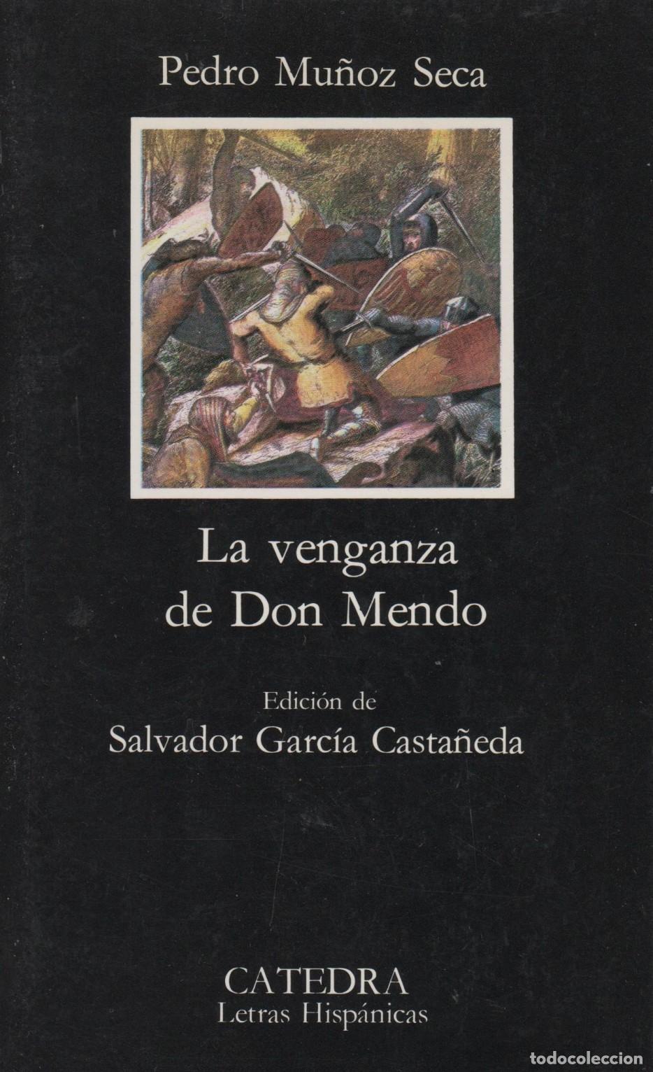 Libros: LA VENGANZA DE DON MENDO. Edicion de Salvador Mu&ntilde;oz Seca, Pedro- EDITORIAL: Catedra - Mu&ntilde;oz S