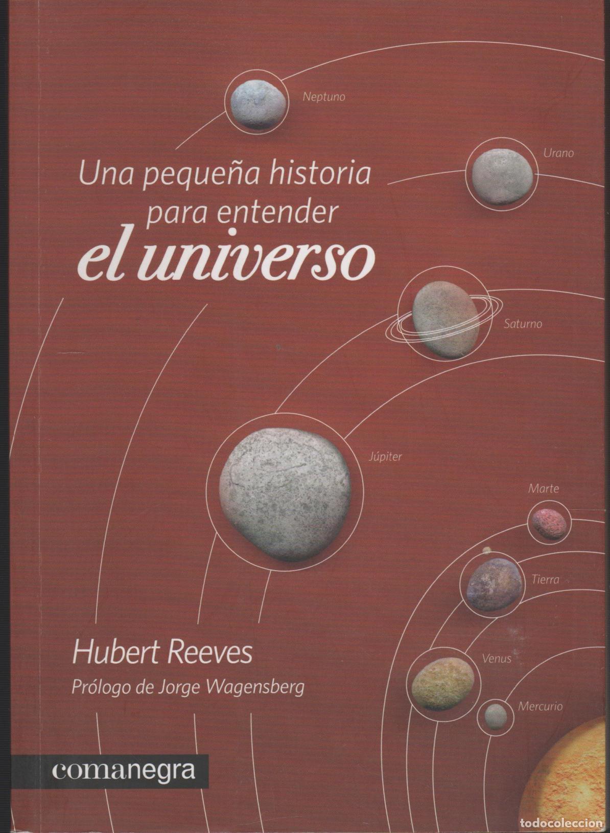 B&uuml;cher: UNA PEQUE&Ntilde;A HISTORIA PARA ENTENDER EL UNIVERSO Reeves, Hubert- EDITORIAL: Editorial Comanegra