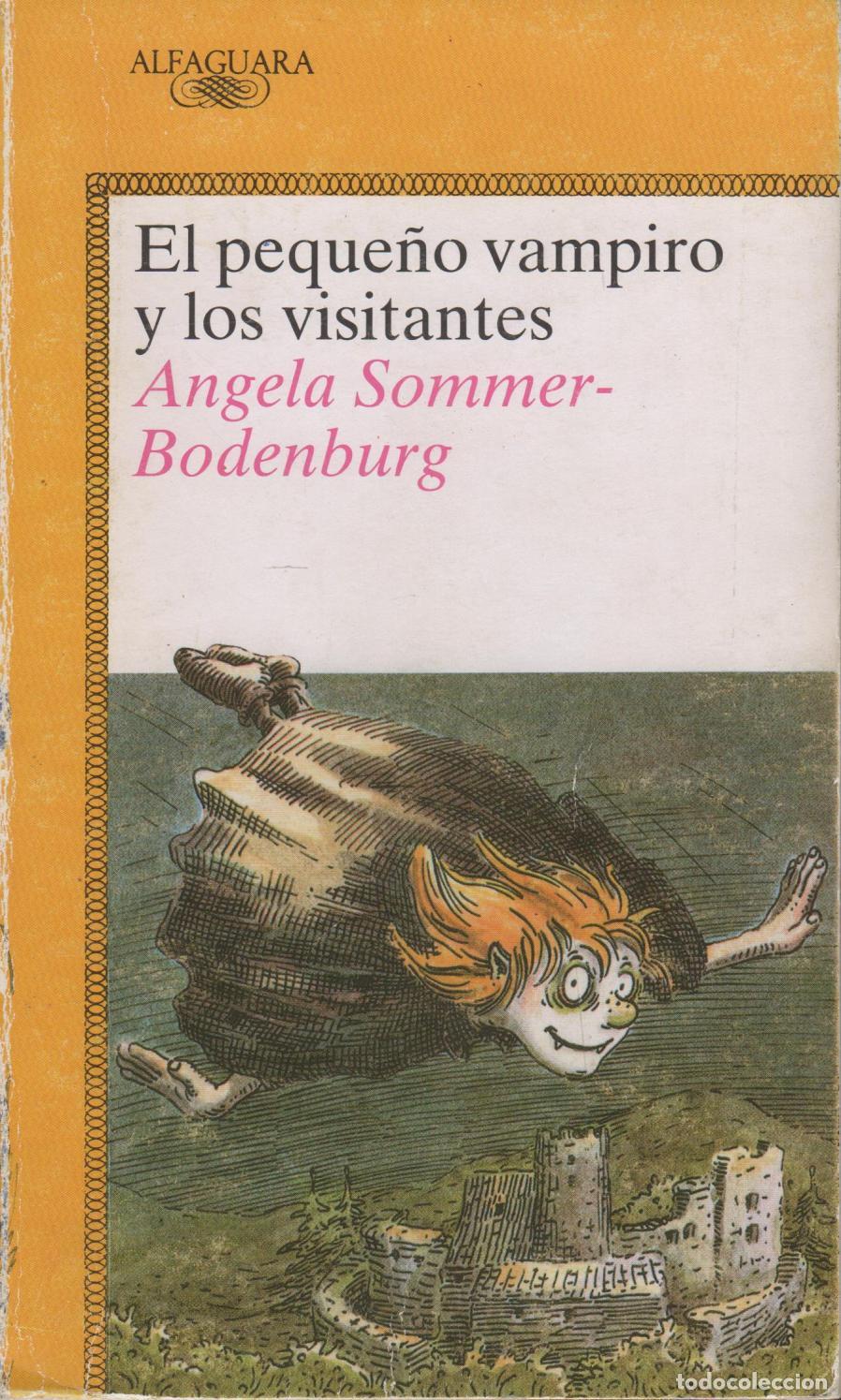 books: EL PEQUE&Ntilde;O VAMPIRO Y LOS VISITANTES Sommer Bodenburg, Angela- EDITORIAL: Ediciones Alfaguara
