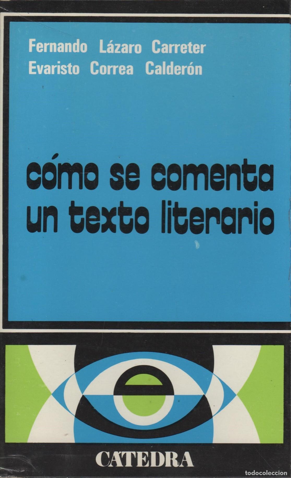 Libri di seconda mano: COMO SE COMENTA UN TEXTO LITERARIO L&aacute;zaro, Fernando - Correa, Evaristo- EDITORIAL: Ediciones