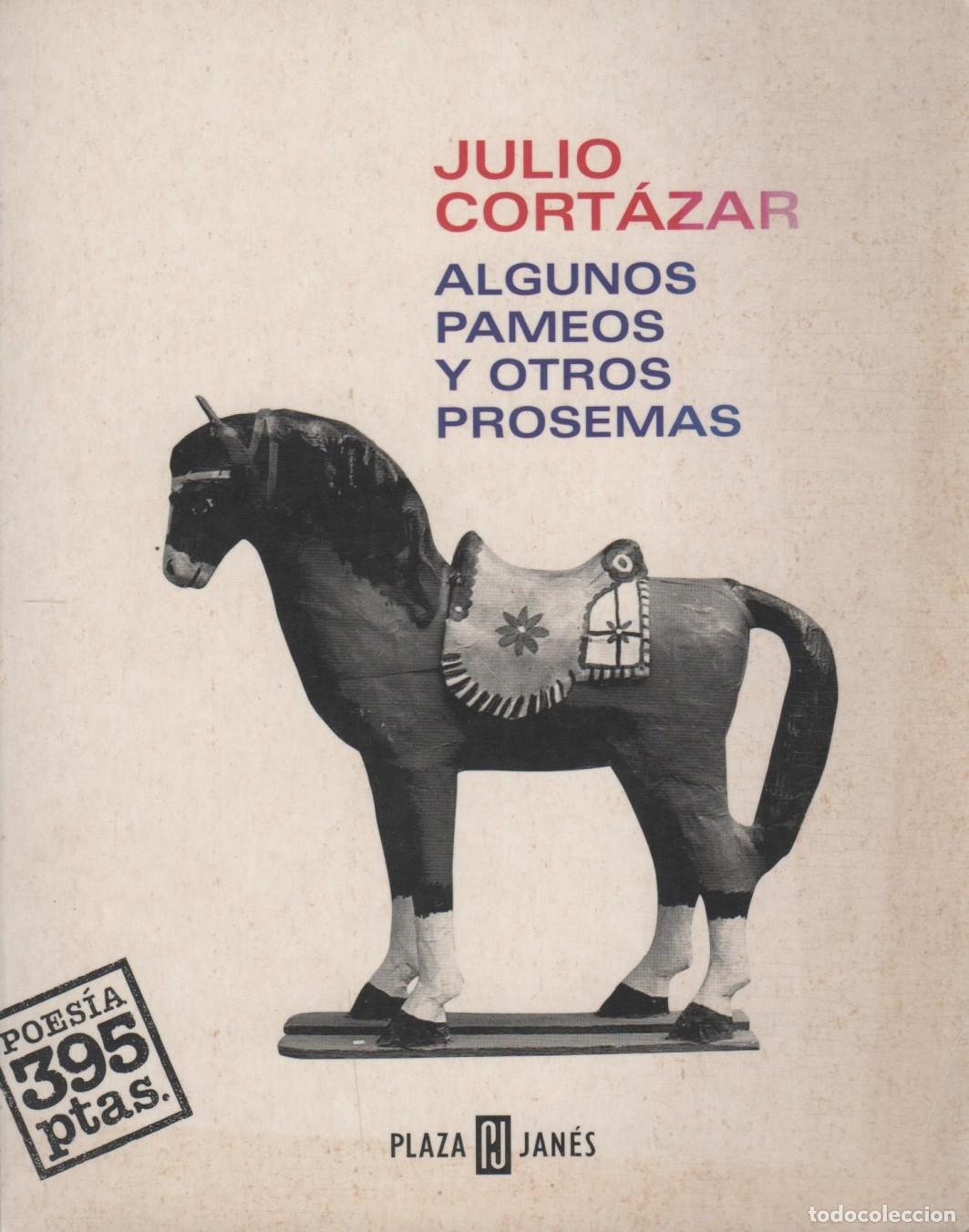 Libros: ALGUNOS PAMEOS Y OTROS PROSEMAS CORT&Aacute;ZAR, JULIO - EDITORIAL: Plaza & Jan&eacute;s - CORT&Aacute;ZAR, JULIO