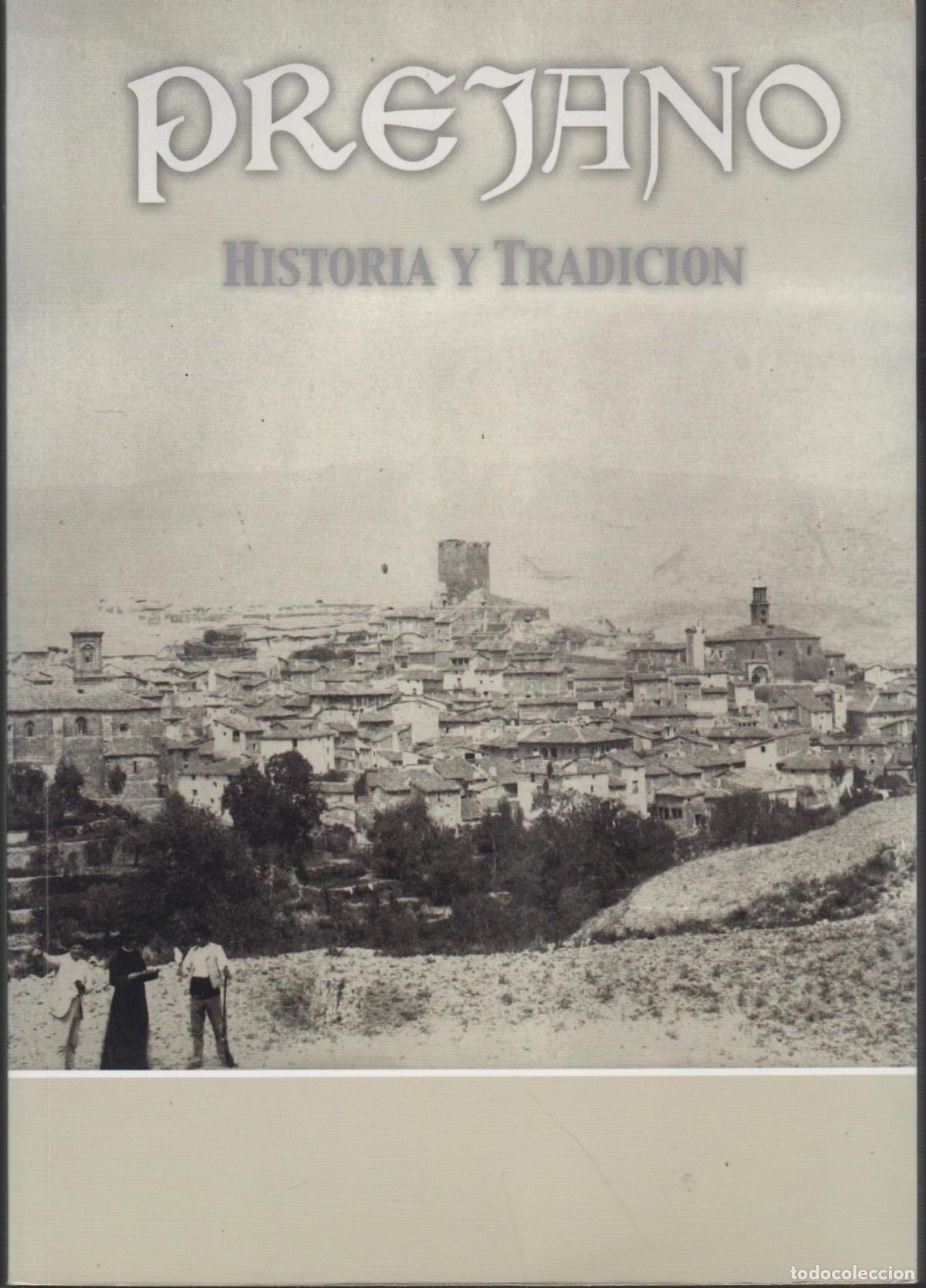 Libri di seconda mano: PREJANO HISTORIA Y TRADICI&Oacute;N Asociaci&oacute;n de amigos de Prejano - EDITORIAL: Asociaci&oacute;n de amigo