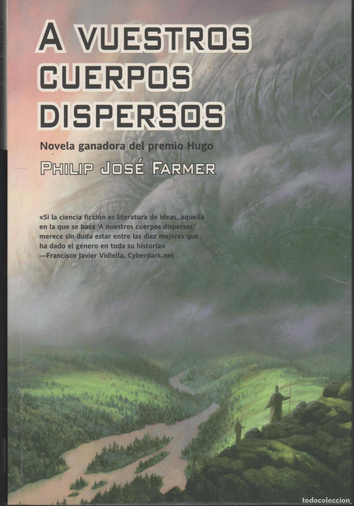Livros em segunda m&atilde;o: A VUESTROS CUERPOS DISPERSOS PHILIP JOS&Eacute; FARMER - EDITORIAL: FACTOR&Iacute;A DE IDEAS - PHILIP JOS&Eacute;
