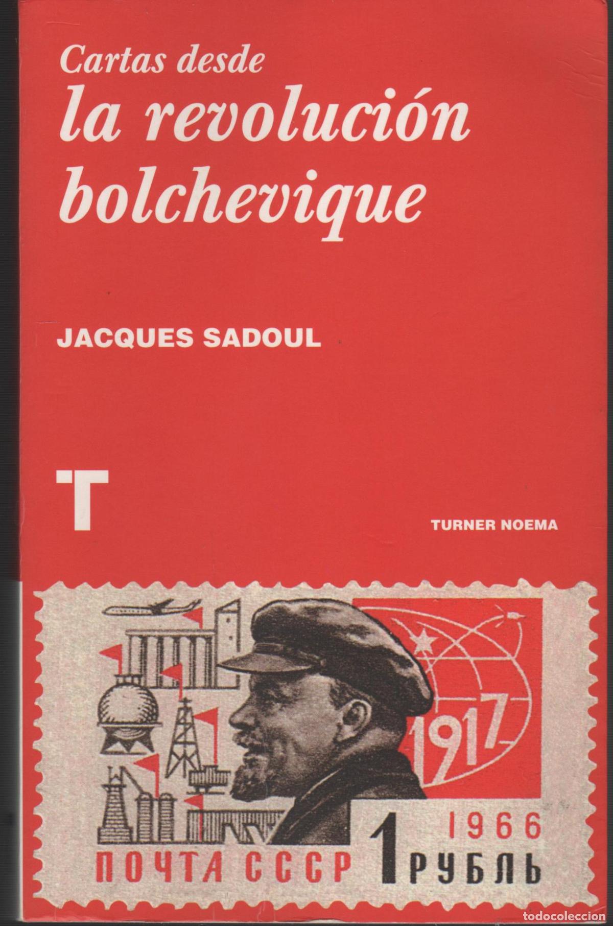 Livros em segunda m&atilde;o: CARTAS DESDE LA REVOLUCI&Oacute;N BOLCHEVIQUE JACQUES SADOUL - EDITORIAL: TURNER PUBLICACIONES - JAC