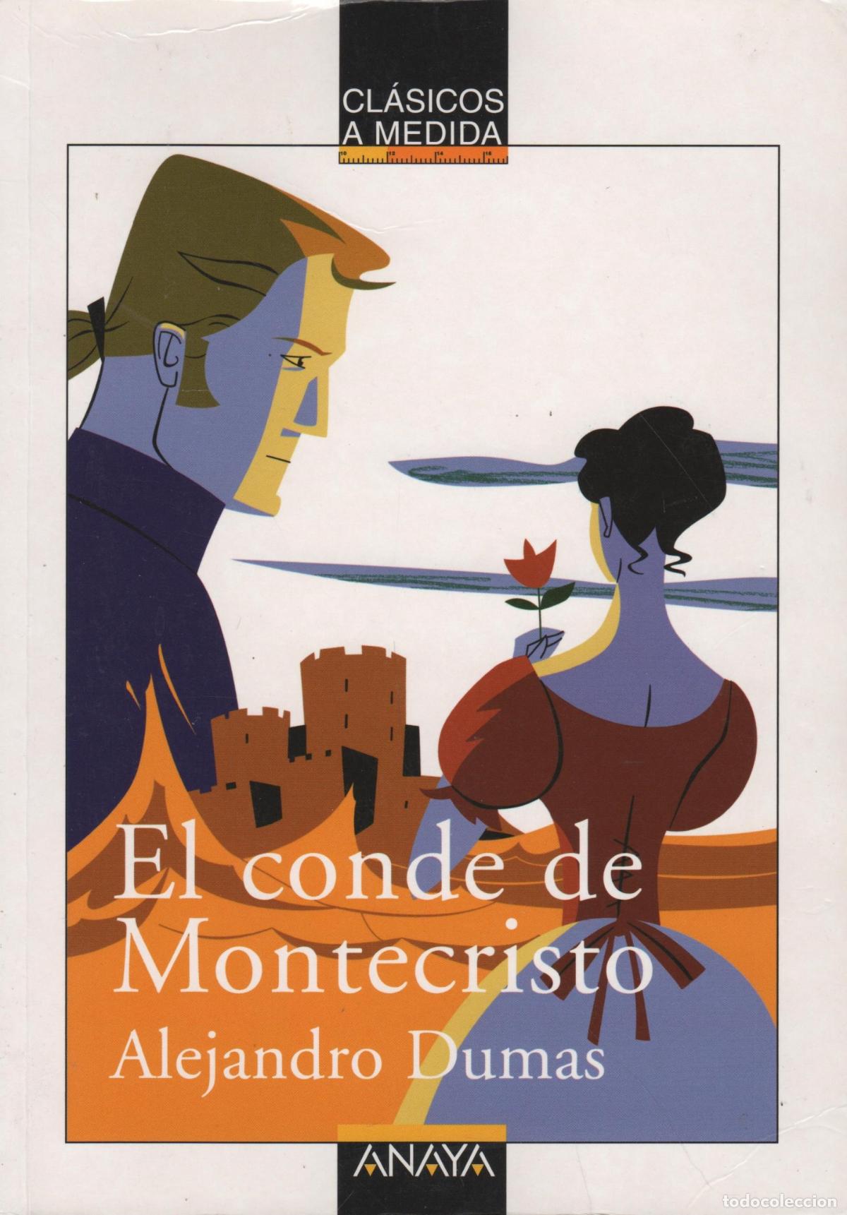 books: EL CONDE DE MONTECRISTO (CLASICOS A MEDIDA) ALEJANDRO DUMAS - EDITORIAL: Anaya - ALEJANDRO DU
