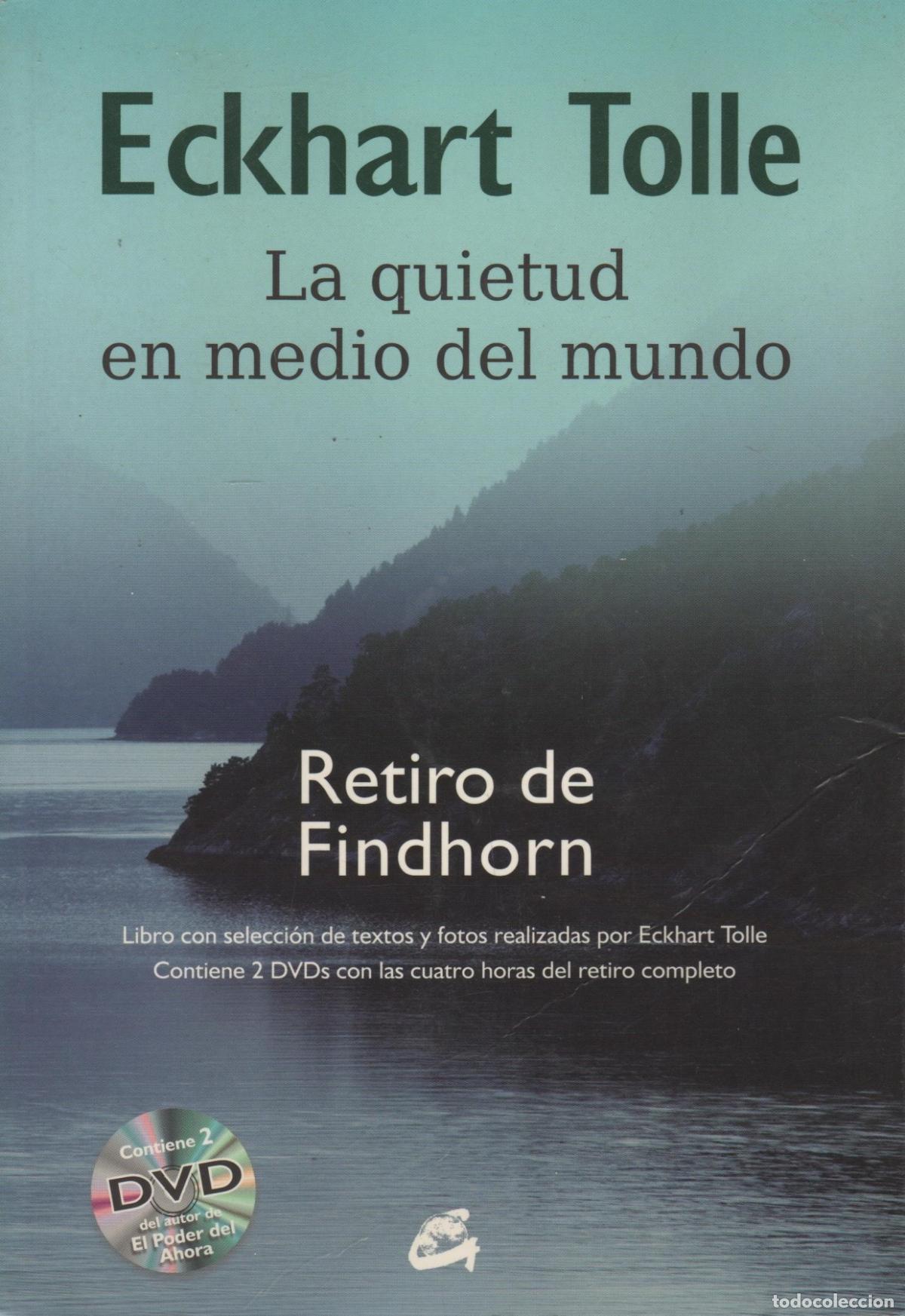 books: LA QUIETUD EN MEDIO DEL MUNDO TOLLE , ECKHART - EDITORIAL: Col. ESPIRITUALIDAD - TOLLE , ECKH