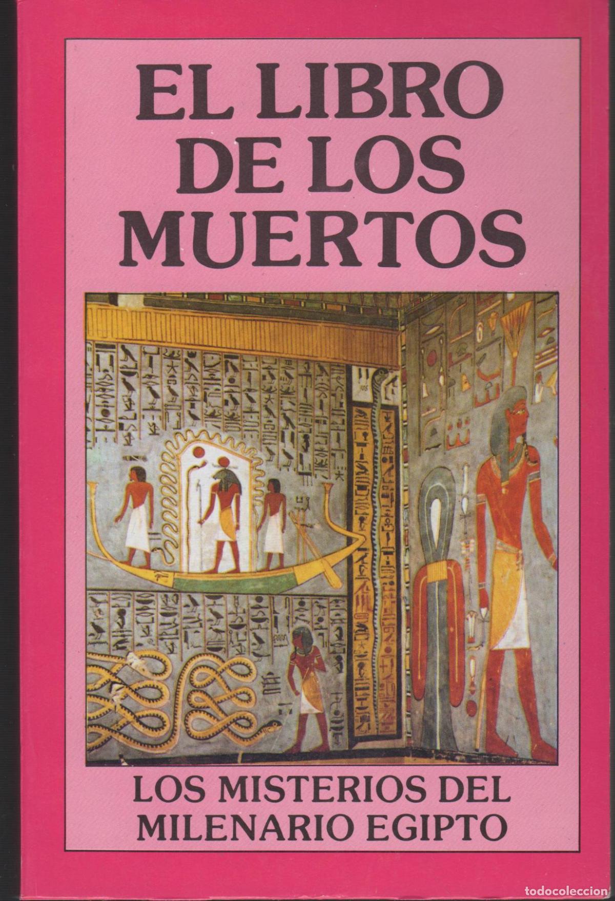 Libri di seconda mano: EL LIBRO DE LOS MUERTOS - LOS MISTERIOS DEL MILENARIO EGIPTO ANONIMO - EDITORIAL: Mateos - AN