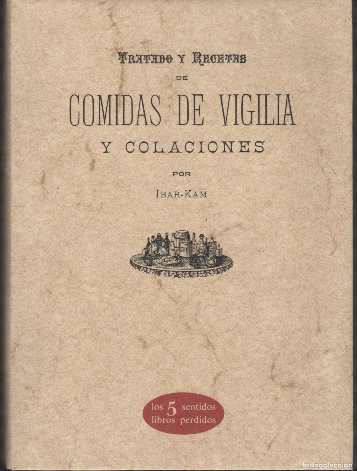 books: TRATADO Y RECETAS DE COMIDAS DE VIGILIA Y COLACIONES IBAR-KAM - EDITORIAL: Tusquets - IBAR-KA