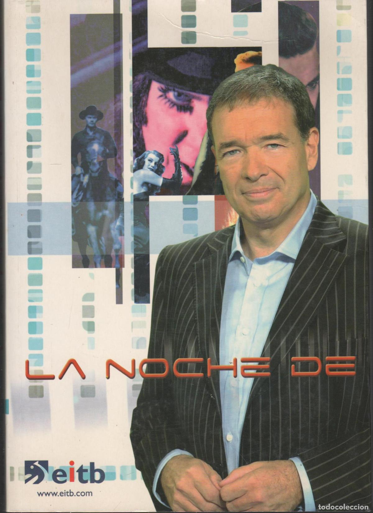Libri di seconda mano: LA NOCHE DE .. LLORENTE GROMAZ, EDUARDO / ERAUSKIN, DAVID - EDITORIAL: EITB - LLORENTE GROMAZ