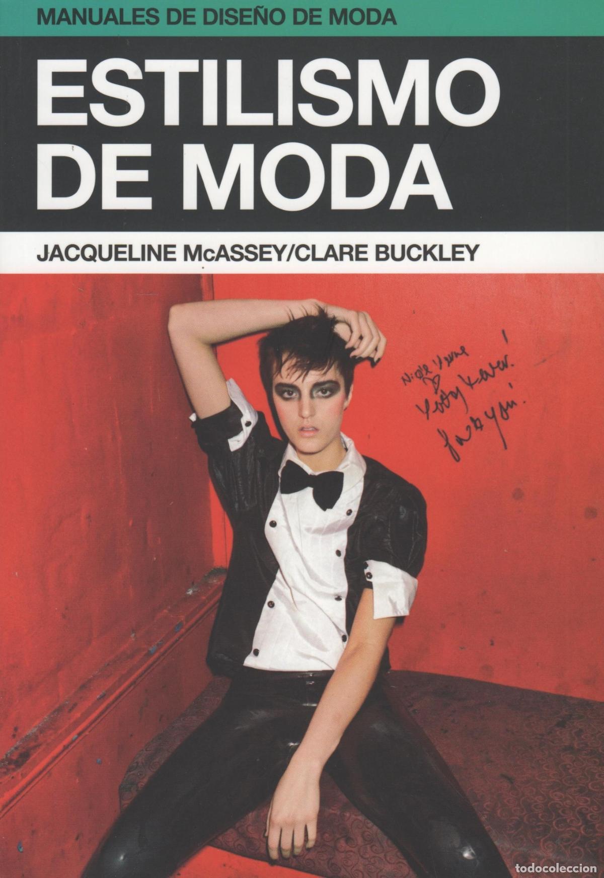 books: MANUALES DE DISE&Ntilde;O DE MODA: ESTILISMO DE MODA JACQUELINE MCASSEY / CLARE BUCKLEY - EDITORIAL: