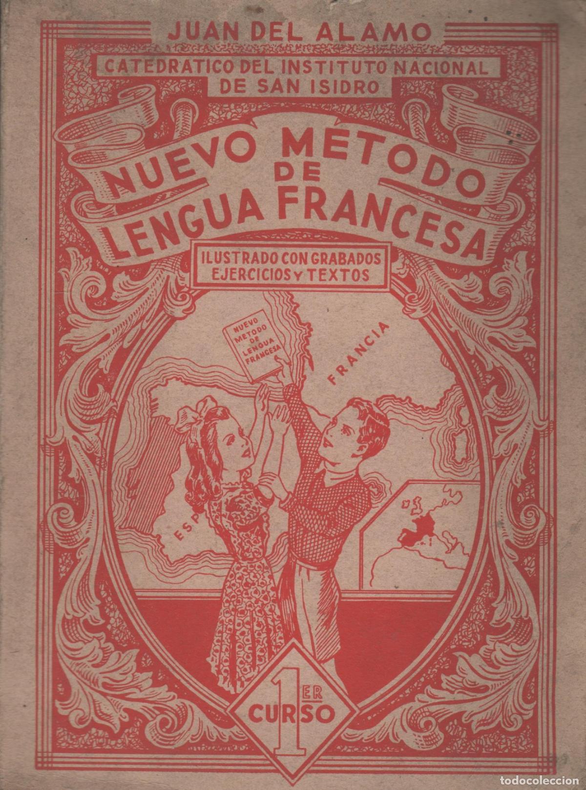 Libri di seconda mano: NUEVO M&Eacute;TODO DE LENGUA FRANCESA &Aacute;LAMO, JUAN DEL - EDITORIAL: Sucs. S. de Oca&ntilde;a - &Aacute;LAMO, JUAN