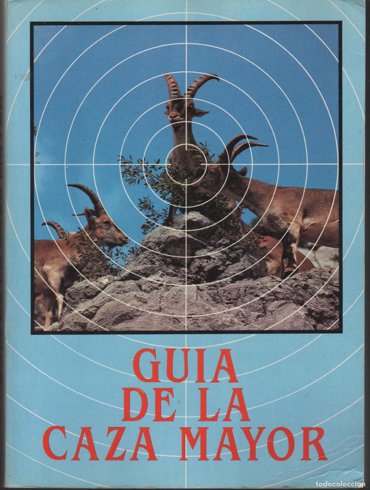 Libros: GU&Iacute;A DE LA CAZA MAYOR 1984 M&Aacute;&Ntilde;EZ RODR&Iacute;GUEZ, MANUEL - EDITORIAL: Ministerio - M&Aacute;&Ntilde;EZ RODR&Iacute;GUEZ,