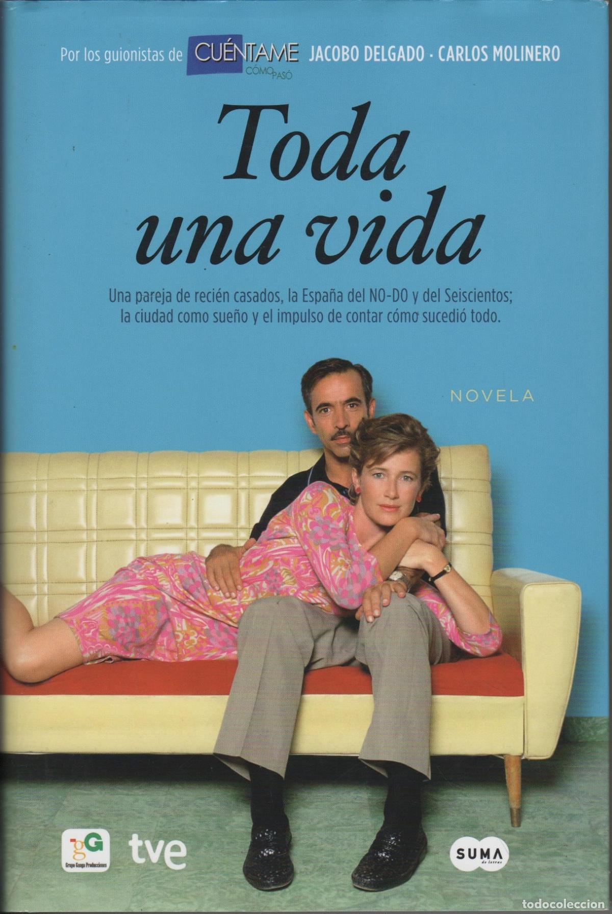 Libri di seconda mano: TODA UNA VIDA DELGADO, JACOBO Y CARLOS MOLINERO - EDITORIAL: Suma de letras - DELGADO, JACOBO