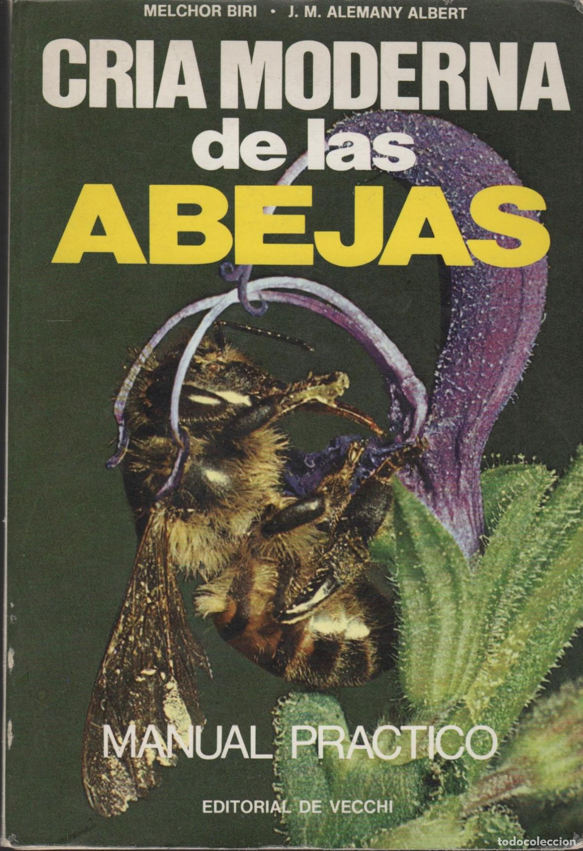 books: CR&Iacute;A MODERNA DE LAS ABEJAS MELCHOR BIRI. J. M. ALEMANY ALBERT. - EDITORIAL: Edit. De Vecchi -