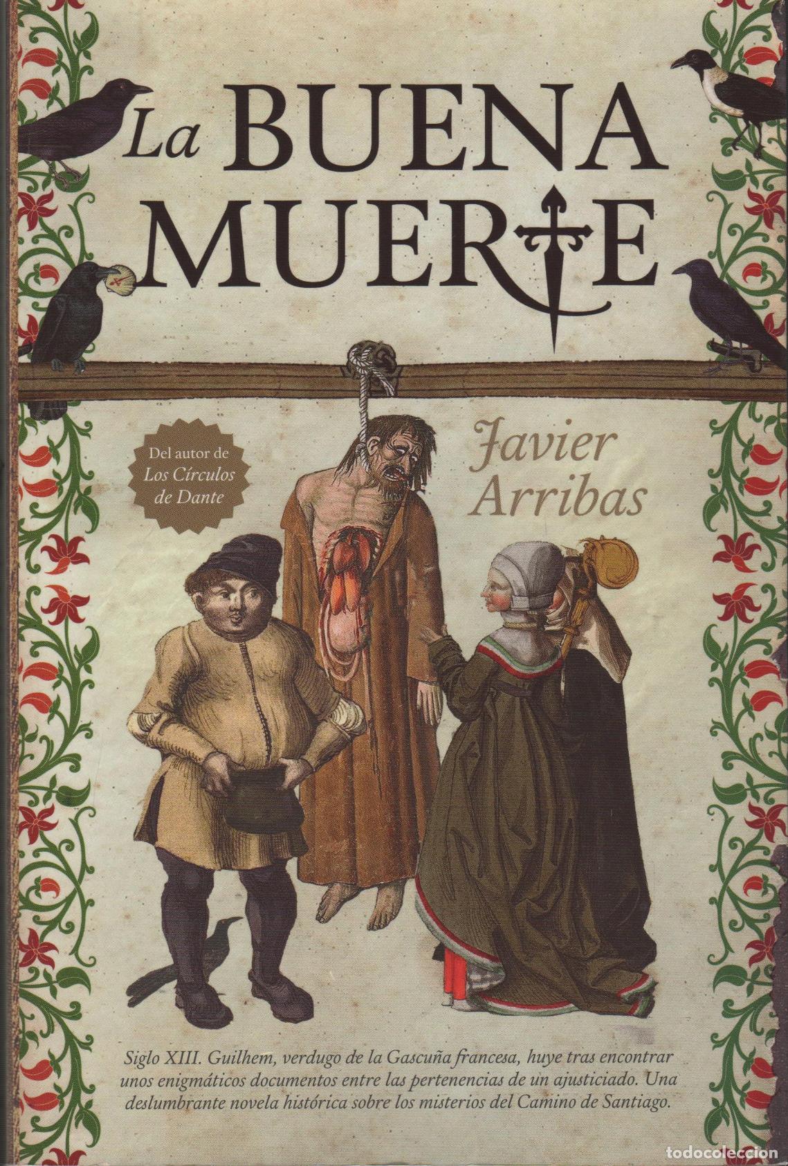 Libri di seconda mano: LA BUENA MUERTE ARRIBAS DE LA VIEJA, JAVIER - EDITORIAL: ALMUZARA - ARRIBAS DE LA VIEJA, JAVI