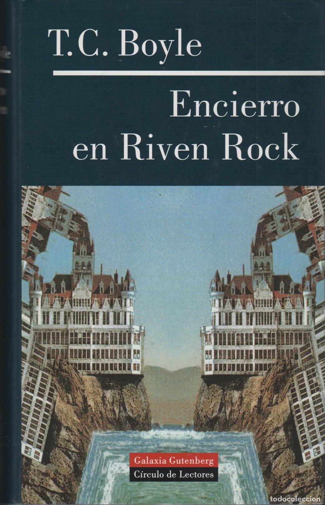 Libri di seconda mano: ENCIERRO EN RIVEN ROCK BOYLE, T. CORAGHESSAN - EDITORIAL: Galaxia Gutenberg - BOYLE, T. CORAG