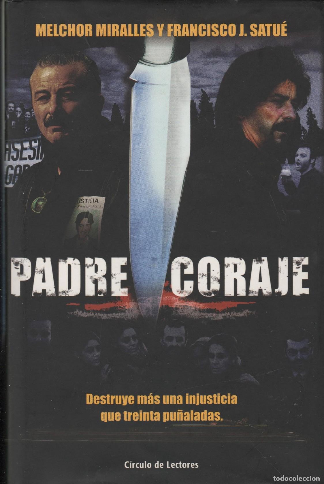 Livres: PADRE CORAJE MELCHOR MIRALLES Y FRANCISCO J. SATU&Eacute; - EDITORIAL: C&iacute;rculo de Lectores - MELCHOR