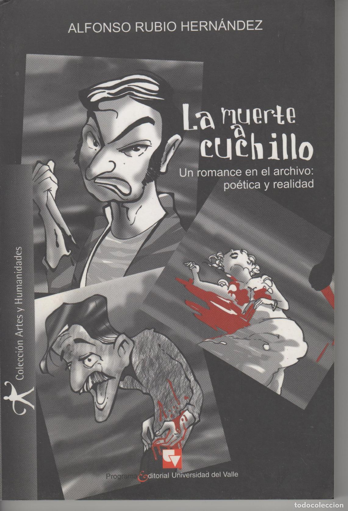 B&uuml;cher: La muerte a cuchillo. Alfonso Rubio Hern&aacute;ndez - EDITORIAL: Universidad del Valle - Alfonso Ru