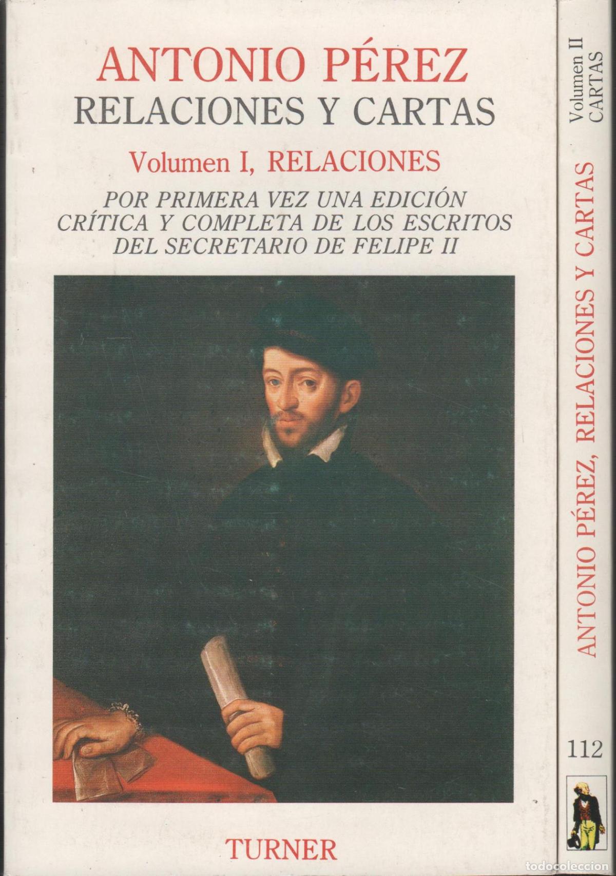 B&uuml;cher: ANTONIO P&Eacute;REZ RELACIONES Y CARTAS 2 TOMOS P&Eacute;REZ, ANTONIO - EDITORIAL: TURNER - P&Eacute;REZ, ANTONIO