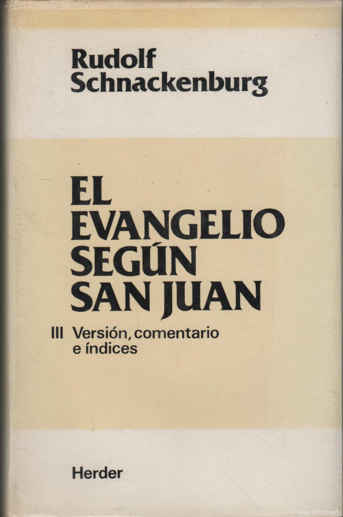 Libri di seconda mano: EL EVANGELIO SEG&Uacute;N SAN JUAN III Rudolf Schnackenburg - EDITORIAL: Herder - Rudolf Schnackenbu