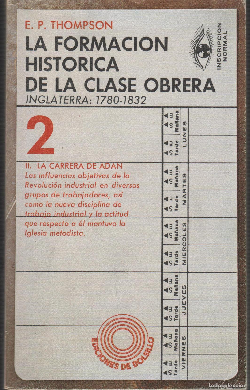 Libri di seconda mano: LA FORMACI&Oacute;N HIST&Oacute;RICA DE LA CLASE OBRERA INGLATERRA 1780-1832 (VOL. 2) E.P. THOMPSON - EDITO