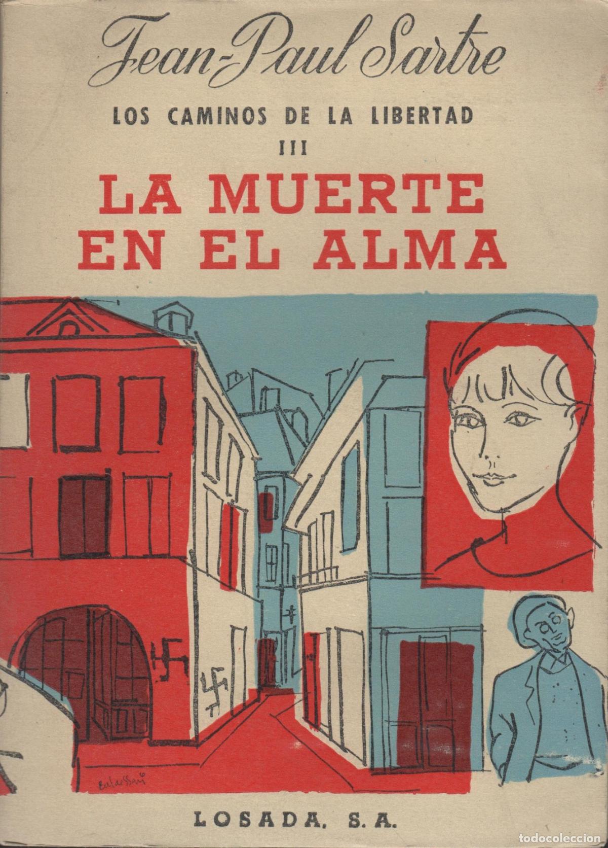 B&uuml;cher: LOS CAMINOS DE LA LIBERTAD III: LA MUERTE EN EL ALMA. SARTRE, JEAN PAUL.- EDITORIAL: Losada -