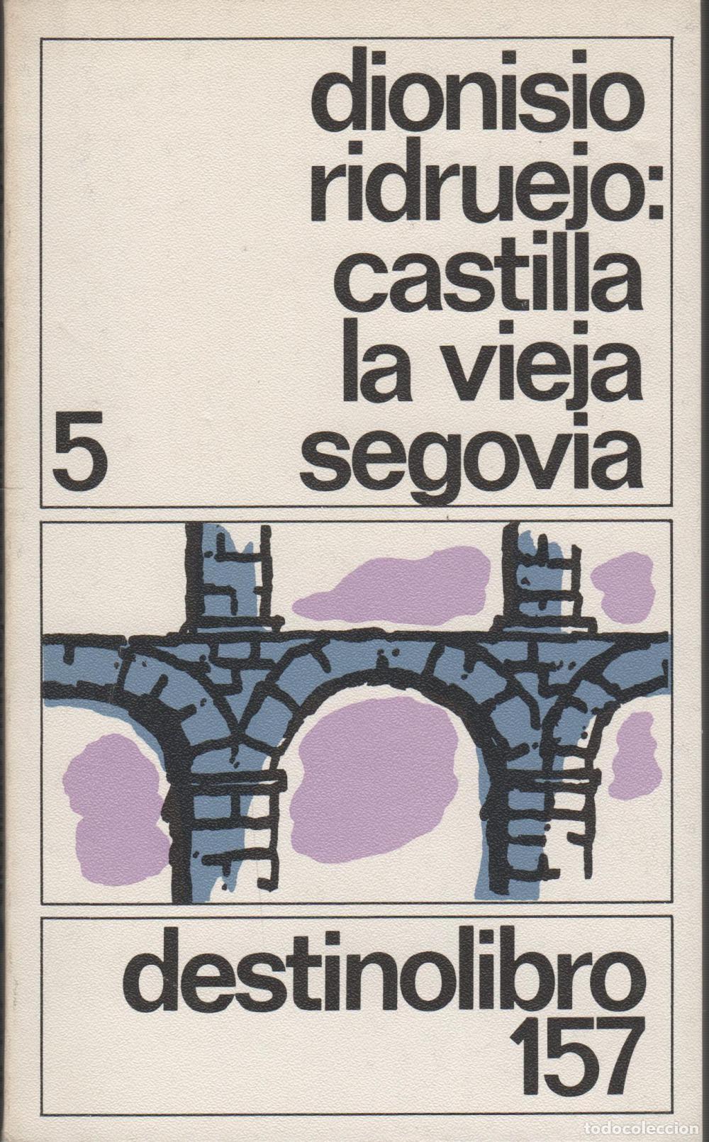 B&uuml;cher: CASTILLA LA VIEJA: SEGOVIA RIDRUEJO, DIONISIO - EDITORIAL: Destinolibro - RIDRUEJO, DIONISIO