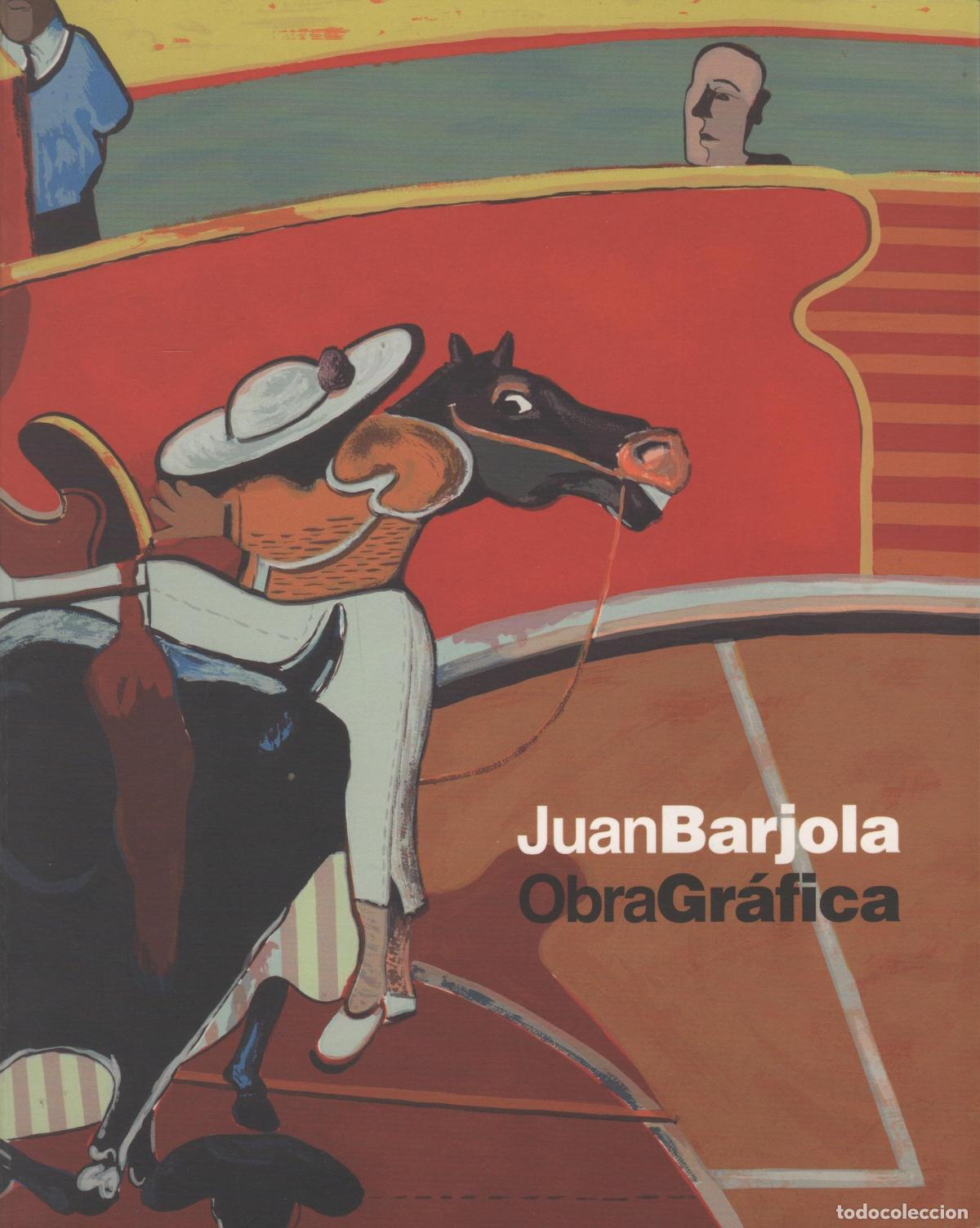 Libros: JUAN BARJOLA. OBRA GR&Aacute;FICA RUBIO GIL, LUIS - ANA GIL L&Oacute;PEZ - EDITORIAL: Gobierno de La Rioja