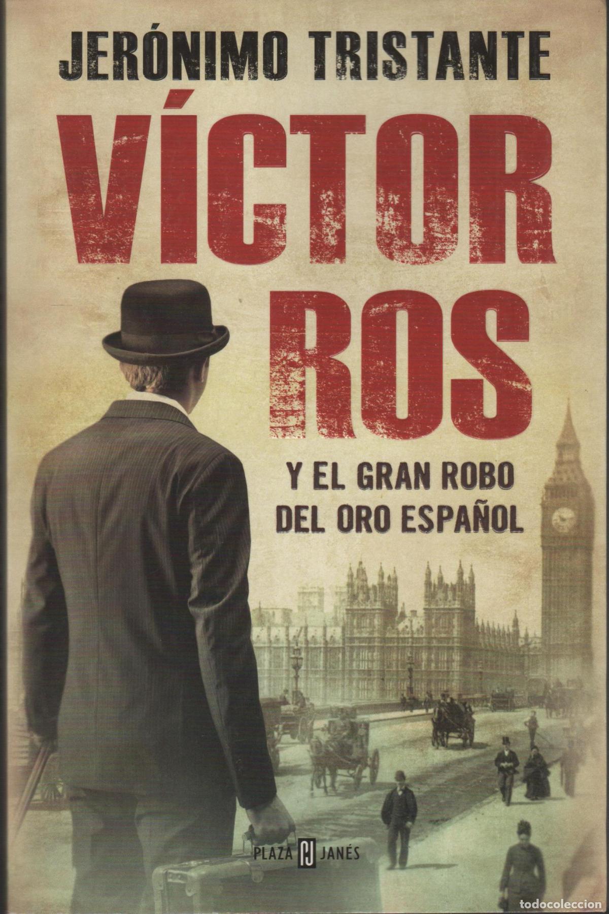 Livros em segunda m&atilde;o: V&Iacute;CTOR ROS Y EL GRAN ROBO DEL ORO ESPA&Ntilde;OL TRISTANTE, JER&Oacute;NIMO - EDITORIAL: PLAZA & JANES - TR